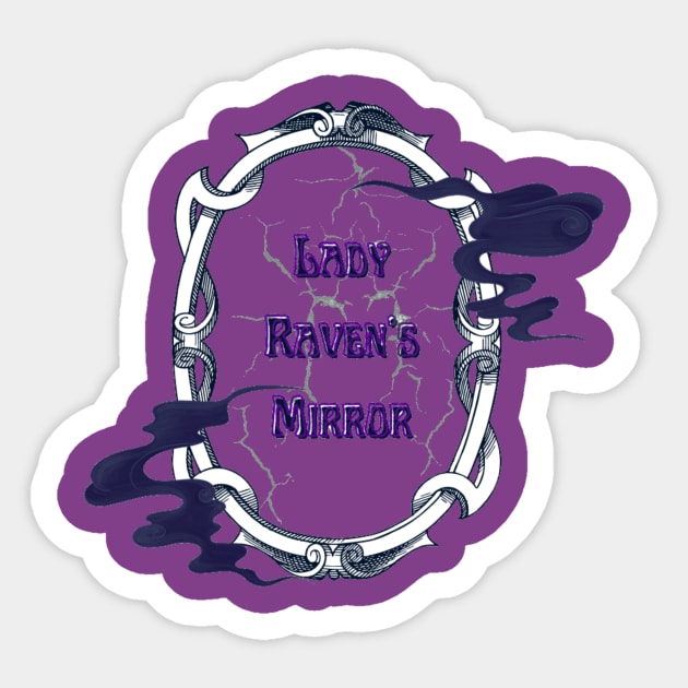 The Mirror Cracked Sticker by The Official Shoppe of Lady Raven's Mirror